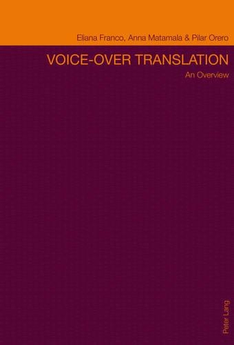 [object Object] «Voice-over Translation: An Overview- Second Edition», авторов Элиана П.К. Франко, Пилар Ореро - фото №1