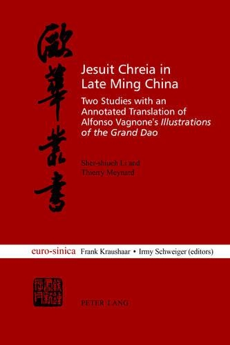 Paper book «Jesuit Chreia in Late Ming China: Two Studies with an Annotated Translation of Alfonso Vagnone’s "Illustrations of the Grand Dao"», authors Sher-Shiueh Li, Thierry Meynard - фото №1