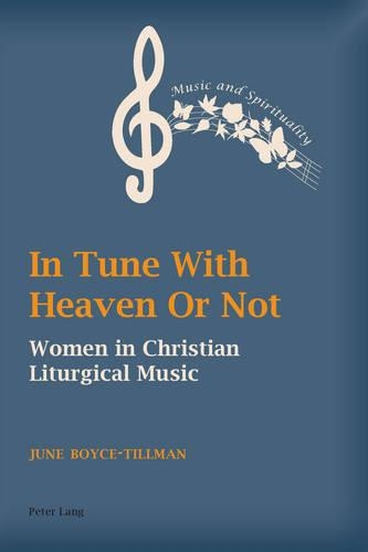 Бумажная книга «In Tune With Heaven Or Not: Women in Christian Liturgical Music», автор Джун Бойс-Тиллман - фото №1