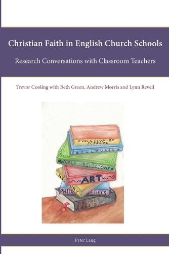 Паперова книга «Christian Faith in English Church Schools: Research Conversations with Classroom Teachers», авторів Бет Грін, Лінн Ревелл, Тревор Кулінг - фото №1