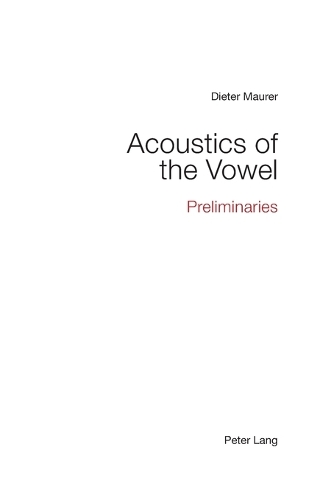 Бумажная книга «Acoustics of the Vowel: Preliminaries», автор Дитер Маурер - фото №1