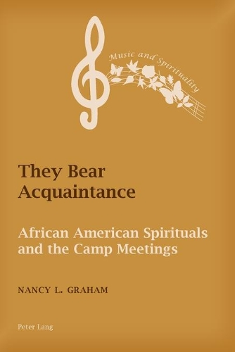 Бумажная книга «They Bear Acquaintance: African American Spirituals and the Camp Meetings», автор Нэнси Л. Грэм - фото №1