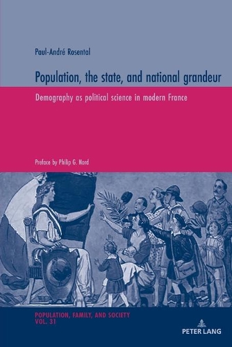 Бумажная книга «Population, the state, and national grandeur: Demography as political science in modern France», автор Пол-Андре Розенталь - фото №1