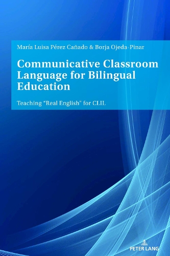 [object Object] «Communicative Classroom Language for Bilingual Education: Teaching «Real English» for CLIL», авторов Борха Охеда-Пинар, Мария Луиза Перес Каньядо - фото №1