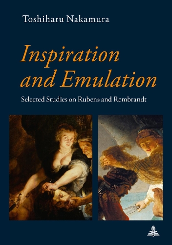 Бумажная книга «Inspiration and Emulation: Selected Studies on Rubens and Rembrandt», автор Тосихару Накамура - фото №1