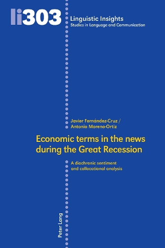 Паперова книга «Economic terms in the news during the Great Recession: A diachronic sentiment and collocational analysis», авторів Антоніо Морено-Ортіс, Хав'єр Фернандес-Крус - фото №1
