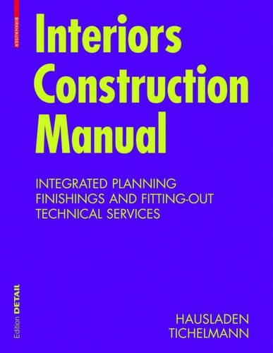 Бумажная книга «Interiors Construction Manual: Integrated Planning, Finishings and Fitting-Out, Technical Services», авторов Герхард Хаусладен, Карстен Тихельманн - фото №1