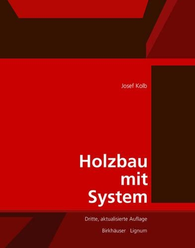 Паперова книга «Holzbau mit System: Tragkonstruktion und Schichtaufbau der Bauteile», автор Йозеф Кольб - фото №1