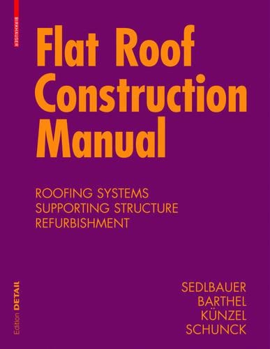 Бумажная книга «Flat Roof Construction Manual: Materials, Design, Applications», авторов Эберхард Шунк, Хартвиг М. Кюнцель, Клаус Зедльбауэр, Райнер Бартель - фото №1