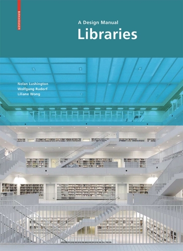 Паперова книга «Libraries - A Design Manual», авторів Ліліан Вонг, Нолан Лушингтон, Вольфганг Рудорф - фото №1