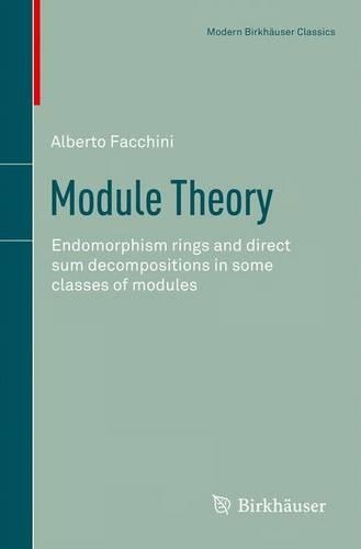 [object Object] «Module Theory: Endomorphism rings and direct sum decompositions in some classes of modules», автор Альберто Факини - фото №1