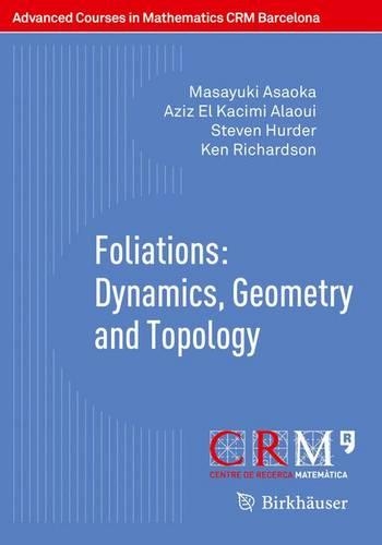 [object Object] «Foliations: Dynamics, Geometry and Topology», авторів Азіз Ель Касімі Алауї, Кен Річардсон, Масаюкі Асаока, Стівен Хердер - фото №1