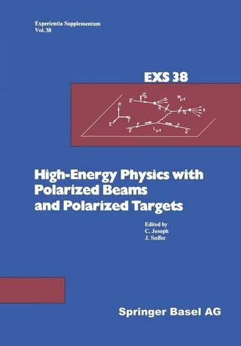 Паперова книга «High-Energy Physics with Polarized Beams and Polarized Targets: Proceedings of the 1980 International Symposium, Lausanne, September 25 – October 1, 1980», авторів Джозеф, Джозеф Соффер - фото №1