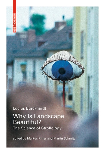 Бумажная книга «Why is Landscape Beautiful?: The Science of Strollology», автор Люциус Буркхардт - фото №1