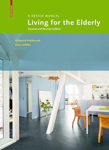 Бумажная книга «Living for the Elderly: A Design Manual Second and Revised Edition», авторов Экхард Феддерсен, Инса Людтке - фото №1