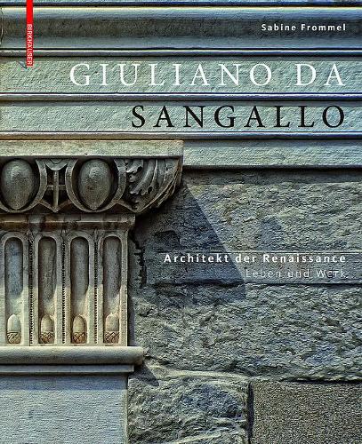 Бумажная книга «Giuliano da Sangallo: Architekt der Renaissance», автор Сабина Фроммель - фото №1