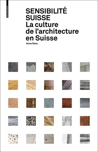 Паперова книга «Sensibilité suisse: La culture de l'architecture en Suisse», автор Анна Роос - фото №1