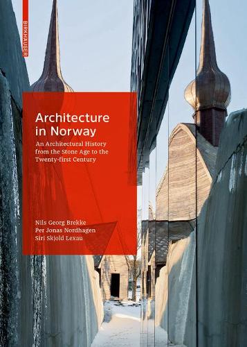 Паперова книга «Architecture in Norway: An Architectural History from the Stone Age to the Twenty-first Century», авторів Нільс Георг Брекке, Пер Йонас Нордхаген, Сірі Скьолд Лексау - фото №1