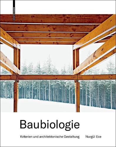 Бумажная книга «Baubiologie: Kriterien und architektonische Gestaltung», автор Нургюль Эце - фото №1