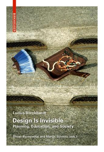 Бумажная книга «Design Is Invisible: Planning, Education, and Society», автор Люциус Буркхардт - фото №1