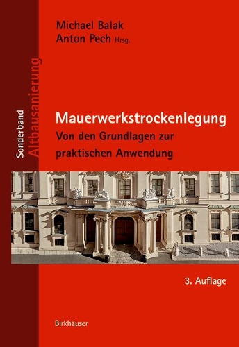 Бумажная книга «Mauerwerkstrockenlegung: Von den Grundlagen zur praktischen Anwendung», авторов Антон Питч, Майкл Балак - фото №1