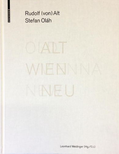 Бумажная книга «ALT WIEN NEU / OLD VIENNA NEW», авторов Рудольф фон Альт, Штефан Олах - фото №1