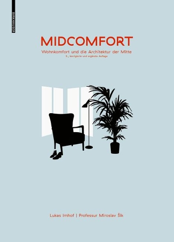 Паперова книга «Midcomfort: Wohncomfort und die Architektur der Mitte», автор Лукас Імгоф - фото №1