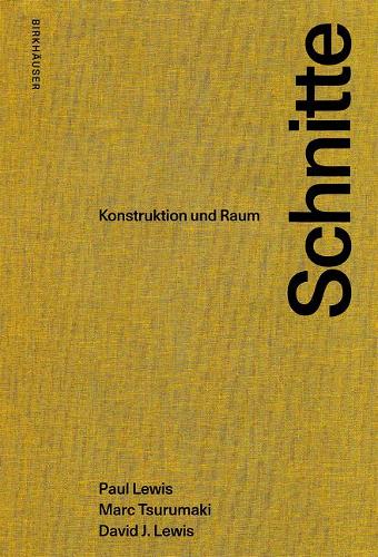 Бумажная книга «Schnitte: Konstruktion und Raum», авторов Дэвид Льюис, Марк Цурумаки - фото №1