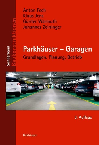 Паперова книга «Parkhäuser – Garagen: Grundlagen, Planung, Betrieb», авторів Гюнтер Вармут, Йоганнес Цайнінгер, Клаус Йенс - фото №1