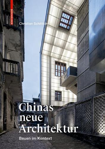 Бумажная книга «Chinas neue Architektur: Bauen im Kontext», автор Кристиан Шиттих - фото №1
