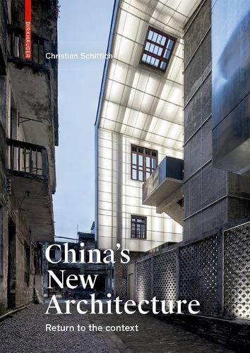 Паперова книга «China's New Architecture: Returning to the Context», автор Кристиан Шиттих - фото №1