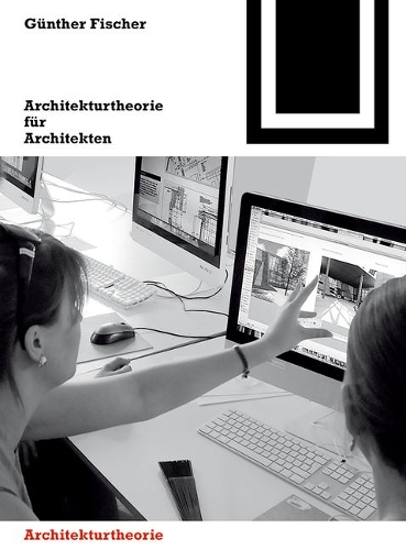 Paper book «Architekturtheorie für Architekten: Die theoretischen Grundlagen des Faches Architektur», author Günther Fischer - фото №1