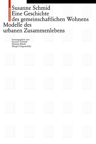 Бумажная книга «Eine Geschichte des gemeinschaftlichen Wohnens: Modelle des Zusammenlebens», автор Сюзанна Шмид - фото №1