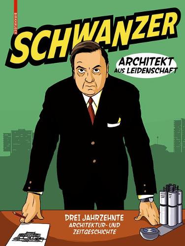 Бумажная книга «Schwanzer – Architekt aus Leidenschaft: Drei Jahrzehnte Architektur- und Zeitgeschichte», автор Бенджамин Свичинский - фото №1