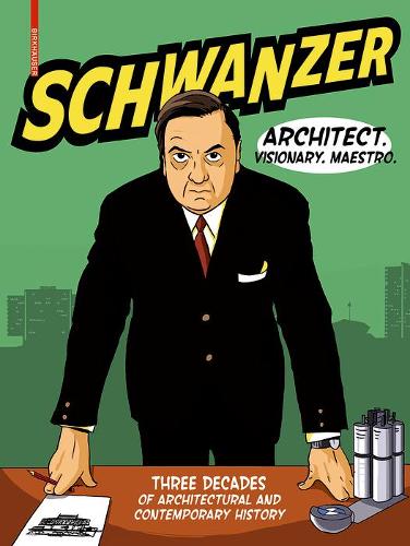 Бумажная книга «Schwanzer – Architect. Visionary. Maestro.: Three Decades of Architectural and Contemporary History», автор Бенджамин Свичинский - фото №1