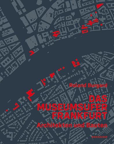 Бумажная книга «Das Museumsufer Frankfurt: Architekten und Bauten», автор Роланд Бургард - фото №1