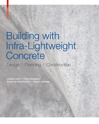 Паперова книга «Building with Infra-lightweight Concrete: Design, Planning, Construction», авторів Клаудия Лёш, Філіп Різеберг - фото №1