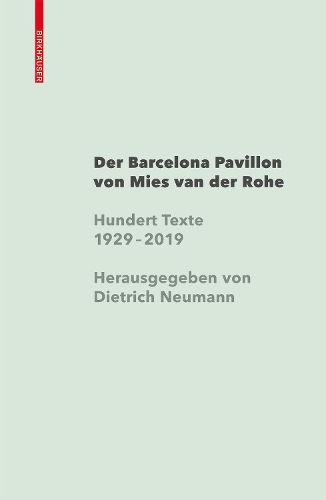 Паперова книга «Mies van der Rohe Barcelona-Pavillon: Hundert Texte seit 1929», автор Дітріх Нойман - фото №1