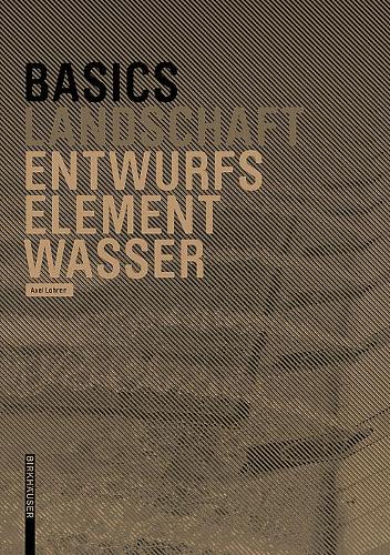 Паперова книга «Basics Entwurfselement Wasser», автор Аксель Лорер - фото №1