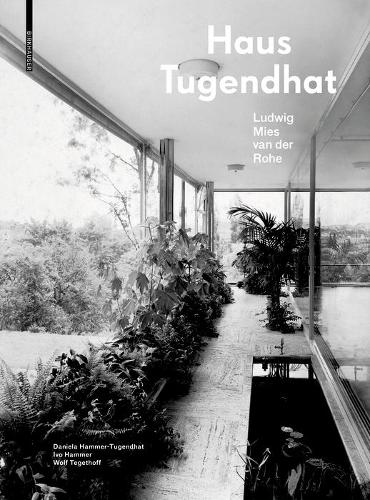 Паперова книга «Haus Tugendhat. Ludwig Mies van der Rohe», авторів Даніела Хаммер-Тугендхат, Іво Хаммер, Вольф Теґетгоф - фото №1