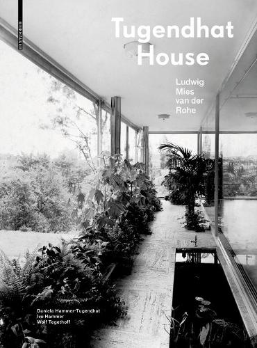 Паперова книга «Tugendhat House. Ludwig Mies van der Rohe», авторів Даніела Хаммер-Тугендхат, Іво Хаммер, Вольф Теґетгоф - фото №1