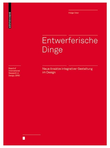 Бумажная книга «Entwerferische Dinge: Neue Ansätze integrativer Gestaltung im Design», автор Хельге Одер - фото №1