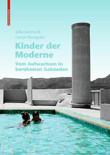 Бумажная книга «Kinder der Moderne: Vom Aufwachsen in berühmten Gebäuden», авторов Корин Кемпстер, Джулия Джамрозик - фото №1