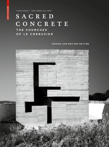 Бумажная книга «Sacred Concrete: The Churches of Le Corbusier», авторов Флора Самуэль, Инге Линдер-Гайярд - фото №1