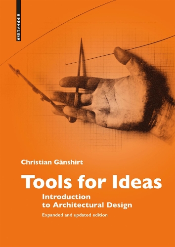 Бумажная книга «Tools for Ideas: Introduction to Architectural Design», автор Кристиан Генширт - фото №1