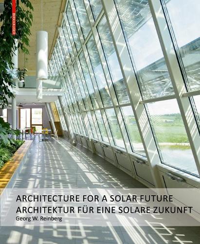 Бумажная книга «Georg W. Reinberg: Architektur für eine solare Zukunft / Architecture for a Solar Future», автор Architekturbüro Reinberg ZT GmbH - фото №1