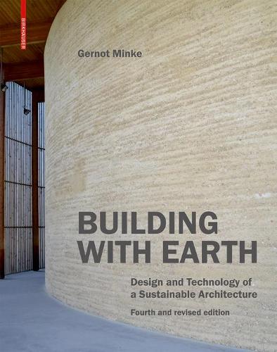 Паперова книга «Building with Earth: Design and Technology of a Sustainable Architecture Fourth and revised edition», автор Гернот Мінке - фото №1
