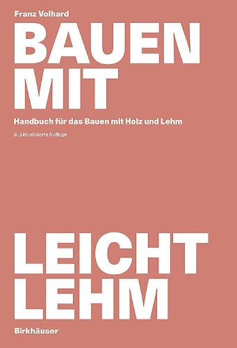 Бумажная книга «Bauen mit Leichtlehm: Handbuch für das Bauen mit Holz und Lehm», автор Франц Вольгард - фото №1
