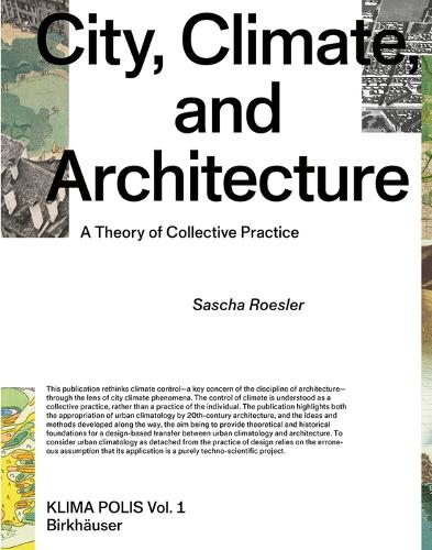 Бумажная книга «City, Climate, and Architecture: A Theory of Collective Practice», автор Саша Рёслер - фото №1