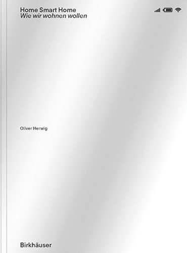 Бумажная книга «Home Smart Home: Wie wir wohnen wollen», автор Оливер Хервиг - фото №1
